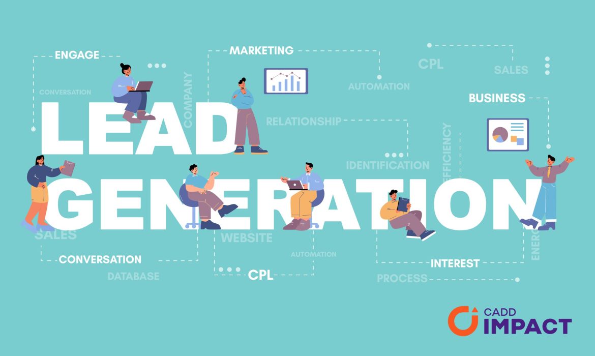 An Introduction to Lead Generation – CADD IMPACT